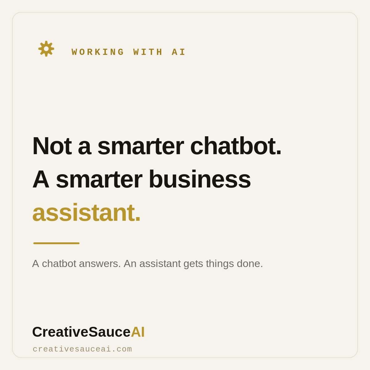 Most businesses don't need a smarter chatbot. They need a smarter business assistant.